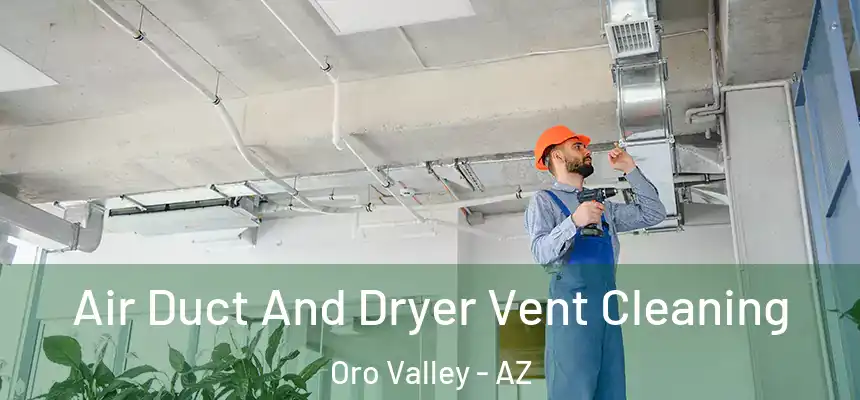  Air Duct And Dryer Vent Cleaning Oro Valley - AZ